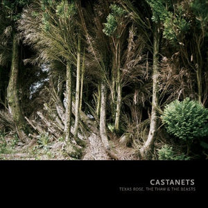 Castanets: Texas Rose: The Thaw and The Beast (Vinyl LP)