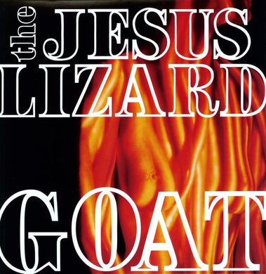 Jesus Lizard: Goat [Remastered] [Bonus Tracks] [Deluxe Edition] (Vinyl LP)
