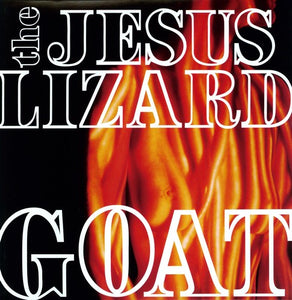 Jesus Lizard: Goat [Remastered] [Bonus Tracks] [Deluxe Edition] (Vinyl LP)