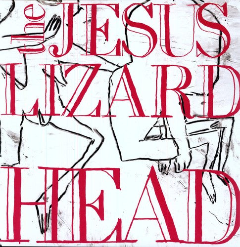 Jesus Lizard: Head [Remastered] [Bonus Tracks] [Deluxe Edition] (Vinyl LP)