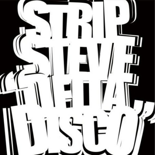 Strip Steve: Delta Disco (12-Inch Single)