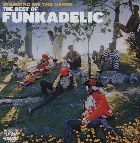Funkadelic: Standing on the Verge: The Best of Funkadelic (Vinyl LP)