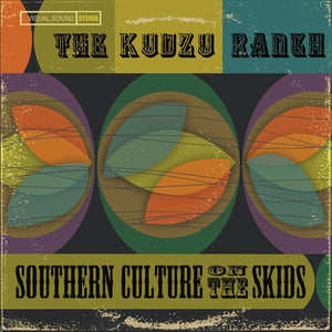 Southern Culture on the Skids: The Kudzu Ranch (Vinyl LP)