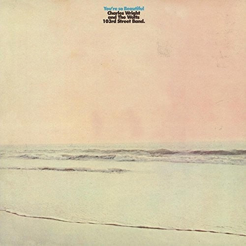 Charles Wright & the Watts 103rd st. Band: You're So Beautiful (Vinyl LP)