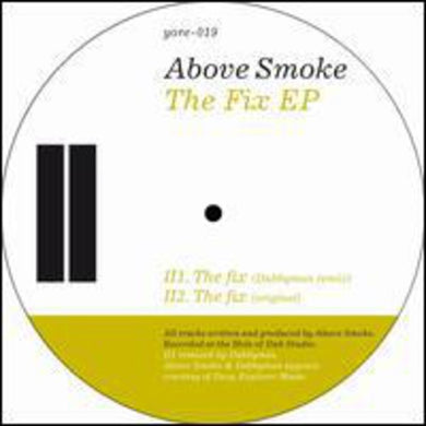 Above Smoke: The Fix (12-Inch Single)