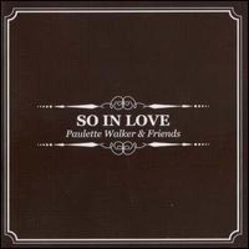 Walker, Paulette / Friends: So in Love (Vinyl LP)