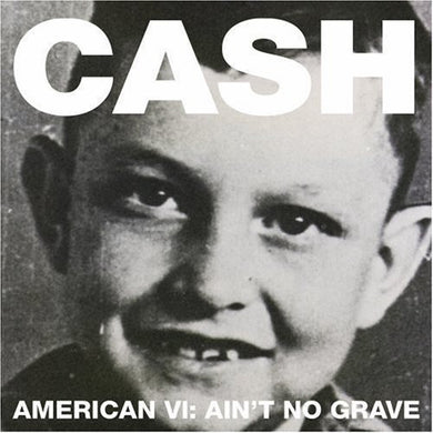Cash, Johnny: American VI: Ain't No Grave (Vinyl LP)