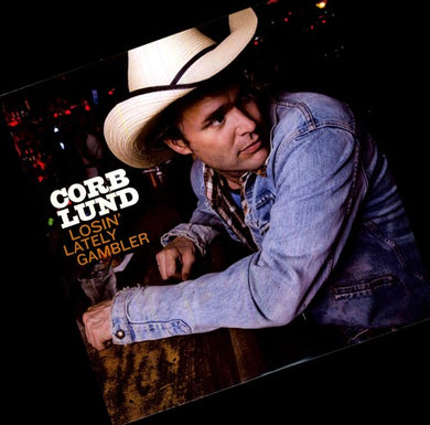 Lund, Corb: Losin Lately Gambler (Vinyl LP)