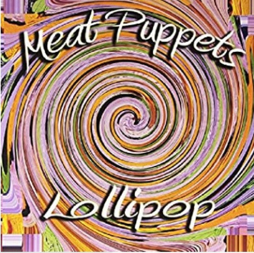 Meat Puppets: LOLLIPOP (Vinyl LP)