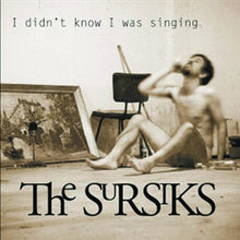 Sursiks: I Didn't Know I Was Singing (Vinyl LP)