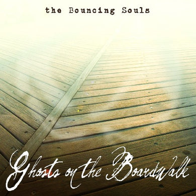 Bouncing Souls: Ghosts on the Boardwalk (Vinyl LP)