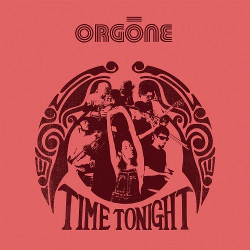 Orgone: Time Tonight (12-Inch Single)
