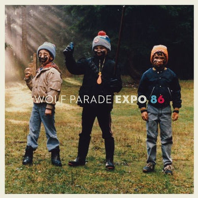 Wolf Parade: Expo 86 (Vinyl LP)