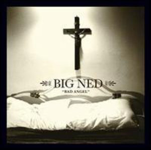 Big Ned: Bad Angel (7-Inch Single)