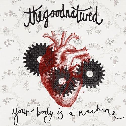 The Good Natured: Your Body Is a Machine (12-Inch Single)
