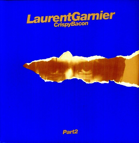 Garnier, Laurent: Crispy Bacon Part 2 (12-Inch Single)