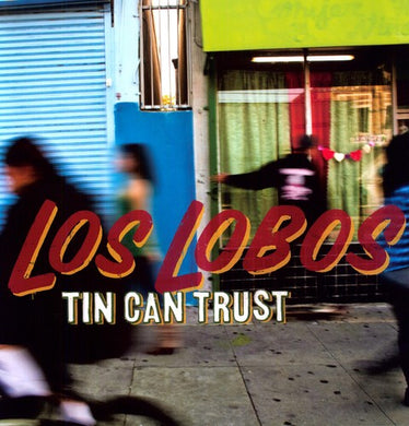 Los Lobos: Tin Can Trust (Vinyl LP)