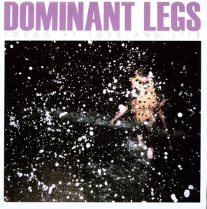 Dominant Legs: Young at Love and Life (Vinyl LP)
