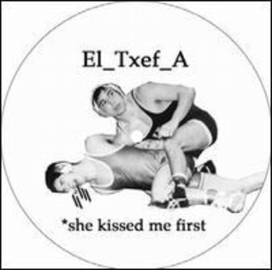 Eltxefa: She Kissed Me First (12-Inch Single)