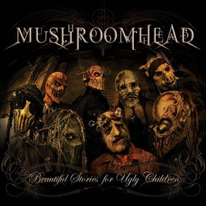 Mushroomhead: Beautiful Stories for Ugly Children (Vinyl LP)
