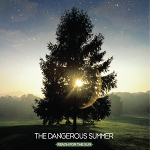 Dangerous Summer: Reach for the Sun (Vinyl LP)