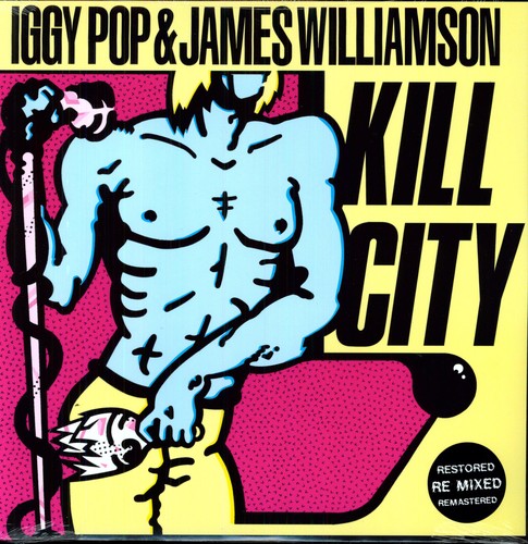 Pop, Iggy / Williamson, James: Kill City (Vinyl LP)