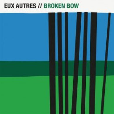 Eux Autres: Broken Bow (Vinyl LP)
