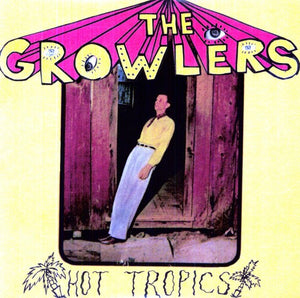 Hot Tropics: Growlers (12-Inch Single)