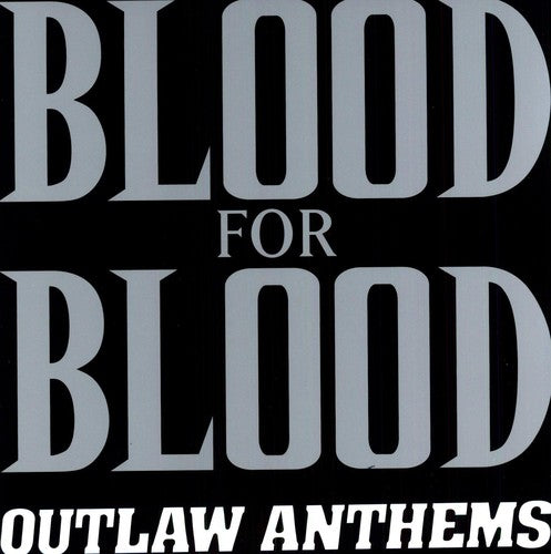 Blood for Blood: Outlaw Anthems (Vinyl LP)