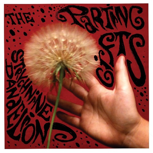 Parting Gifts: Strychnine Dandelion (Vinyl LP)