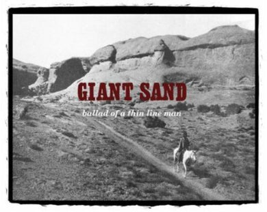 Giant Sand: Ballad of a Thin Line Man (Vinyl LP)