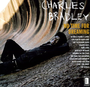 Bradley, Charles: No Time For Dreaming (Vinyl LP)