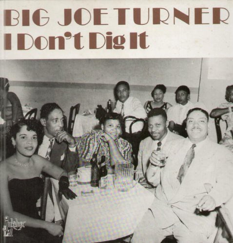 Big Joe Turner: I Don't Dig It (Vinyl LP)