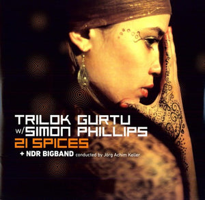 Gurtu, Trilok / Phillips, Simon / Ndr Bigband: 21 Spices (Vinyl LP)