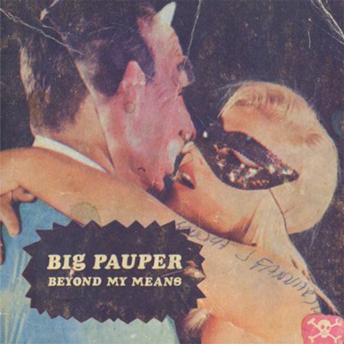 Big Pauper: Beyond My Means (Vinyl LP)