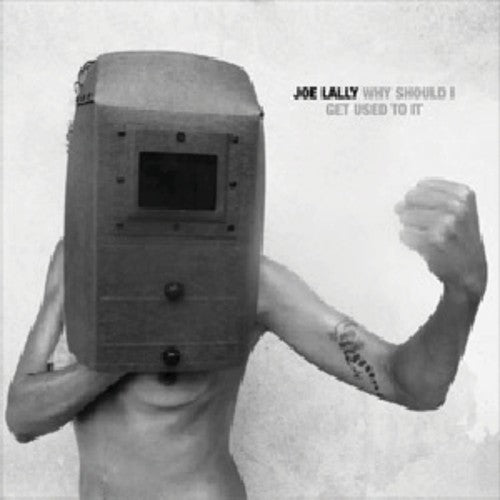 Lally, Joe: Why Should I Get Used to It (Vinyl LP)