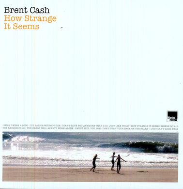 Cash, Brent: How Strange It Seems (Vinyl LP)