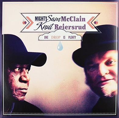 Knut Reiersrud & Mighty Sam McClain: One Drop Is Plenty (Vinyl LP)