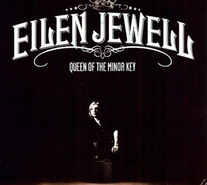 Eilen Jewell: Queen of the Minor Key (Vinyl LP)