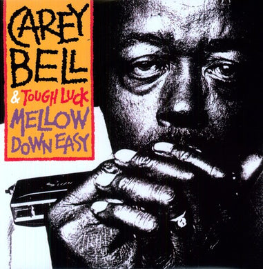 Bell, Carey: Mellow Down Easy (Vinyl LP)