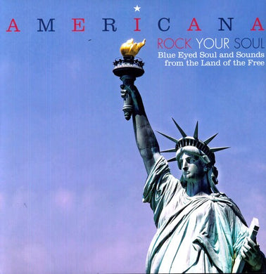 Americana Rock Your Soul Blue Eyed Soul & / Var: Americana Rock Your Soul Blue Eyed Soul and Sounds From The Land Of (Vinyl LP)