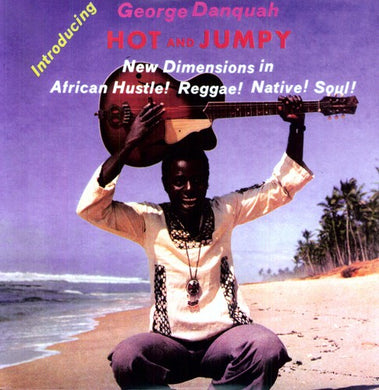 George Danquah: Hot and Jumpy (Vinyl LP)