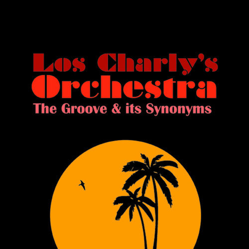 Los Charly's Orchestra: The Groove and Its Synonyms (12-Inch Single)