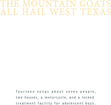 Mountain Goats: All Hail West Texas (Vinyl LP)