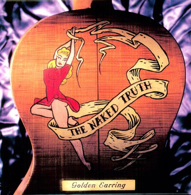 Golden Earring: Naked Truth (Vinyl) (Vinyl LP)