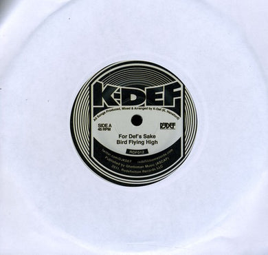 K-Def: For Def's Sake & Bird Flying High (7-Inch Single)