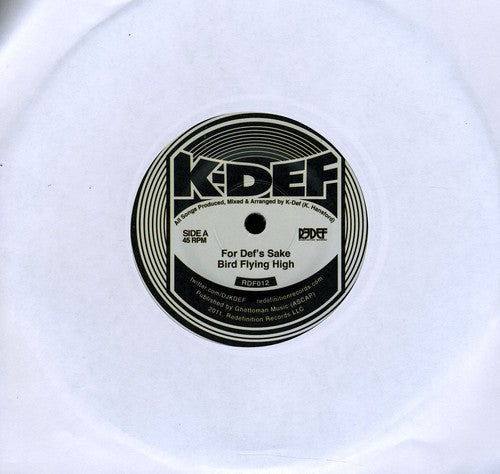 K-Def: For Def's Sake & Bird Flying High (7-Inch Single)