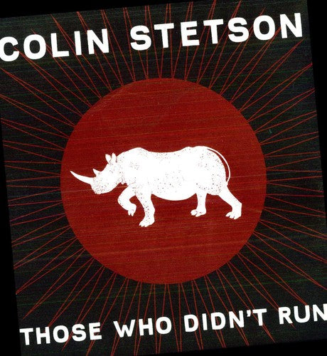Stetson, Colin: Those Who Didn't Run (12-Inch Single)