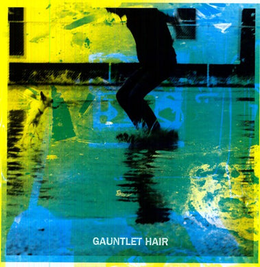 Gauntlet Hair: Gauntlet Hair (Vinyl LP)