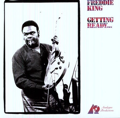 Freddie King: Getting Ready... (Vinyl LP)